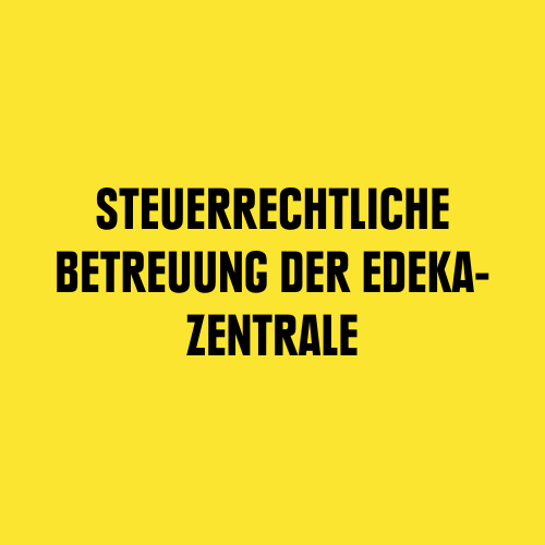 Schwarze Schrift auf gelbem Hintergrund: steuerrechtliche Betreuung der EDEKA-Zentrale